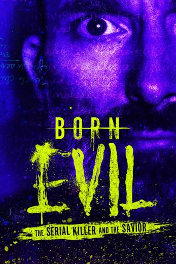 مسلسل Born Evil: The Serial Killer and the Savior الموسم الاول الحلقة 5 الاخيرة مترجمة