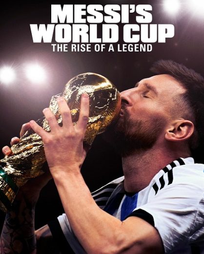 مسلسل Messi’s World Cup The Rise of a Legend 2024 الحلقة 4 الاخيرة مترجمة