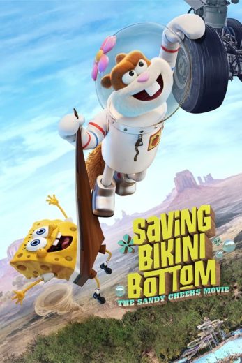 مشاهدة فيلم Saving Bikini Bottom The Sandy Cheeks Movie 2024 مترجم